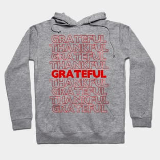 Thankful / Grateful - Typography Design Hoodie